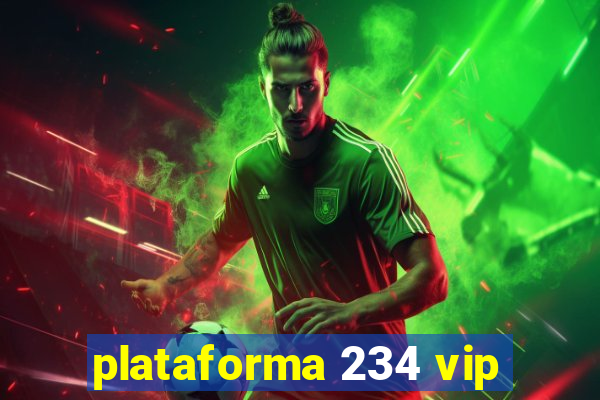 plataforma 234 vip